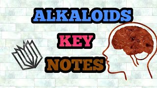 Alkaloids KEY NOTES GPAT  NIPER  PHARMACIST  DRUG INSPECTOR [upl. by Arihday]