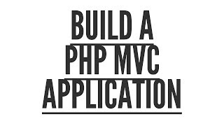 Build a PHP MVC Application Introduction Part 19 [upl. by Mazur]