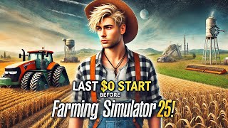 LAST 0 START BEFORE FARMING SIMULATOR 25 All the first episodes [upl. by Allene]