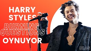 Harry Styles quotBurning Questionsquot Oynuyor [upl. by Jeromy124]