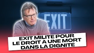 Exit milite pour le droit à une mort dans la dignité [upl. by Dnomyar688]