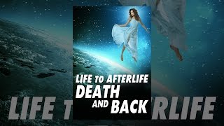 Life to Afterlife Death and Back [upl. by Niemad]