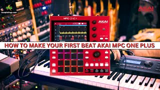 HOW TO MAKE YOUR FIRST BEAT AKAI MPC ONE PLUS BEAT [upl. by Aronle]