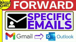 How to automatically forward specific emails from Gmail to Outlook using rules [upl. by Lanor322]