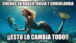 ¿Sirenas EXISTEN Avistamientos en Rusia Groenlandia y Brasil [upl. by Mendive682]