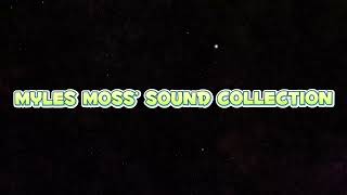 MYLES’ MOSS CARTOON SOUND COLLECTION [upl. by Aierdna]