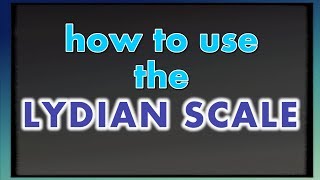 Learn the Lydian Scale How to write riff and solo in the 4th mode [upl. by Ahseei869]