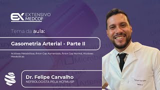 Gasometria Arterial  Parte II Com Dr Felipe Carvalho [upl. by Egin248]