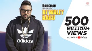 Badshah  DJ Waley Babu  feat Aastha Gill  Party Anthem Of 2015  DJ Wale Babu [upl. by Nodnyl]