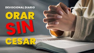 ORAR sin cesar 🙏 Prt 2  DEVOCIONAL DIARIO [upl. by Ladnek]