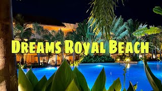 4K 🇩🇴 DREAMS ROYAL BEACH Nightlife  Punta Cana  Dominican Republic [upl. by Ellehcal]