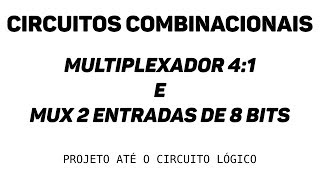 Multiplexador 4x1 de 1 bit e 2x1 de 8 bits [upl. by Knah]