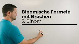 Binomische Formeln mit Brüchen 3 Binom  Rechnen mit Binomen  Mathe by Daniel Jung [upl. by Drofdeb]