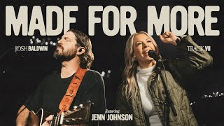 Made For More  Josh Baldwin feat Jenn Johnson [upl. by Aihsekal732]