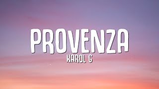 KAROL G  PROVENZA Letra  Lyrics [upl. by Pul]