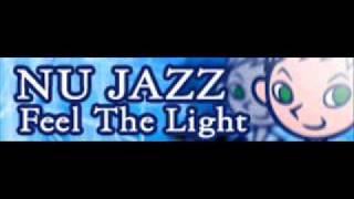 NU JAZZ 「Feel The Light」 [upl. by Letreece]