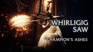 Whirligig Saw Moveset  Dark Souls III Champions Ashes x Bloodborne [upl. by Falda]