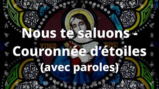 Nous te saluons Marie Couronnée détoiles Chant catholique avec paroles pour le Carême et Pâques [upl. by Curr685]