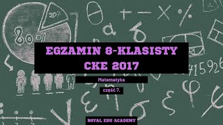 17 Egzamin 8klasisty CKE 2017  matematyka część 7 [upl. by Bianchi604]