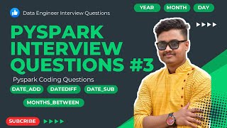 PySpark Interview Questions 3  Date Functions Coding Questions  Data Engineer Interview Questions [upl. by Bergen]