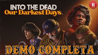 DEMO COMPLETA INTO THE DEAD OUR DARKEST DAYS [upl. by Immot]