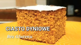 Ciasto Dyniowe Bez Glutenu  Jak Zrobić [upl. by Ydnarb]