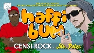 Censi Rock  Haffi Bun feat Mr Patze Official Video 2013 [upl. by Turpin]