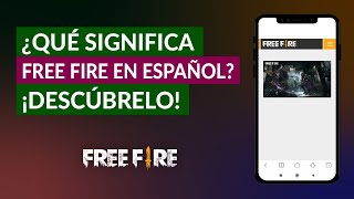 Qué Significa Free Fire en Español  El Verdadero Significado del Nombre [upl. by Kissiah]