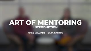 Art of Mentoring  Introduction [upl. by Eissert813]