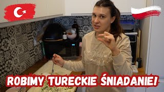 TURECKIE ŚNIADANIE DLA TURECKICH GOŚCI  VLOG [upl. by Pritchett]