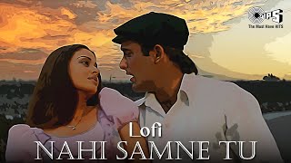 Nahin Saamne Tu  Slowed amp Reverb  Taal  Aishwarya Rai  Hariharan Sukhwinder  90s Lofi Songs [upl. by Teddie933]