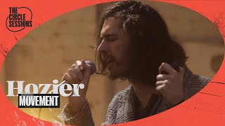 Hozier  Movement  The Circle° Sessions [upl. by Aracal]