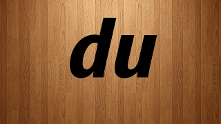 Du in French  Du French Pronunciation [upl. by Malynda]