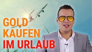 GOLD KAUFEN IM URLAUB ⛱ [upl. by Kcireddor]