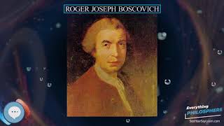 Roger Joseph Boscovich 👩‍🏫📜 Everything Philosophers 🧠👨🏿‍🏫 [upl. by Irme]