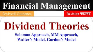 Dividend Models Dividend Theories Walter Model Gordon Model MM Approach Financial Management [upl. by Judah629]