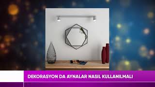 DEKORASYONLARDA AYNALAR NASIL KULLANILMALI [upl. by Aehs]