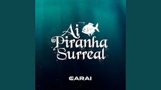 Ai Piranha Surreal [upl. by Iretak]