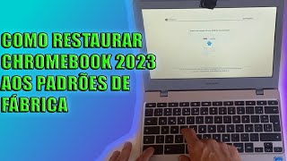 COMO RESTAURAR O CHROMEBOOK AOS PADRÕES DE FÁBRICA MODELO XE310XBA 2023 [upl. by Haleeuqa771]