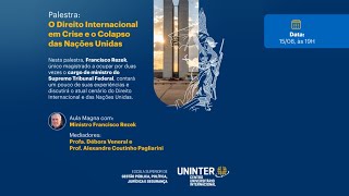 Palestra O Direito Internacional em Crise e o Colapso das Nações Unidas [upl. by Ahdar]