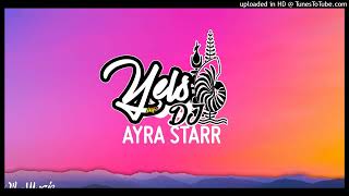 AYRA STARR X DJ YELSRMXZOUK2022 [upl. by Haakon817]