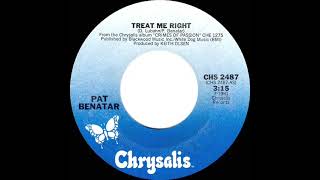 1981 HITS ARCHIVE Treat Me Right  Pat Benatar stereo 45 single version [upl. by Halima]