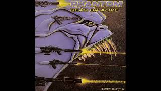 🤘PHANTOM Dead Or Alive FULL ALBUM 1987 [upl. by Natehc191]