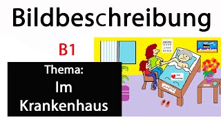 B1Bildbeschreibung telc Teil 1 Im Krankenhaus BildAufbau [upl. by Jarrell]