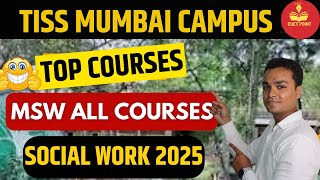 TISS MUMBAI CAMPUS COURSES ALL info TISS Social work  TISS mumbai campus msw course [upl. by Randee406]