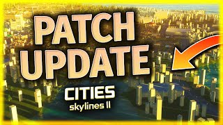 Cities Skylines 2  NEW UPDATE JUST DROPPED [upl. by Cressi]