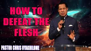 How to Defeat the Flesh Pastor Chris Oyakhilome Live 2024 Messages [upl. by Lletnwahs]