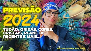 🔥PREVISÃO 2024💫TUDÃO ORIXÁS CORES PLANETA REGENTE E MUITOS [upl. by Pendleton]