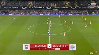 Ipswich Town 11 Leicester City Full Match HD  Sky Bet Championship 20232024  Week 24 [upl. by Park]