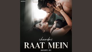 Chandni Raat Mein quotRomantic Mixquot [upl. by Nightingale]